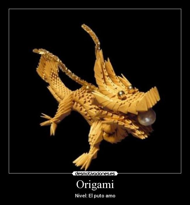 Origami - Nivel: El puto amo