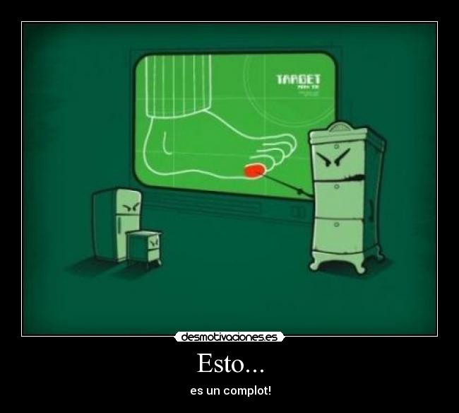 Esto... - es un complot!