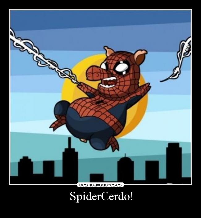 SpiderCerdo! -