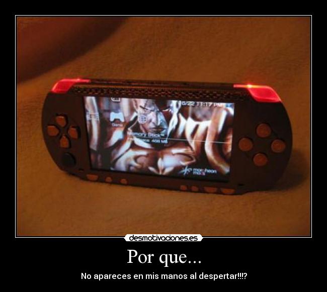 Por que... - No apareces en mis manos al despertar!!!?