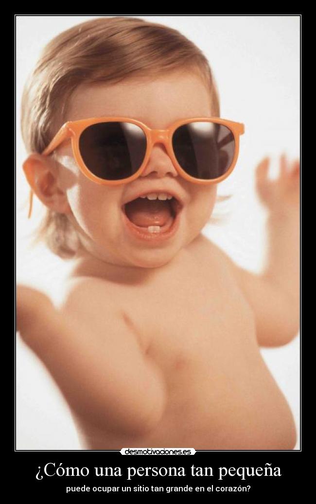 ¿Cómo una persona tan pequeña - 