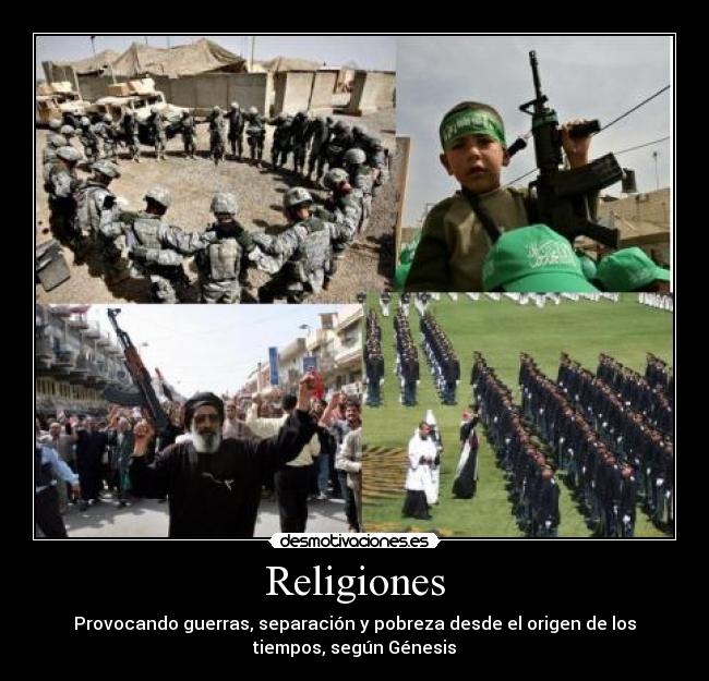 Religiones - Provocando guerras, separación y pobreza desde el origen de los
tiempos, según Génesis