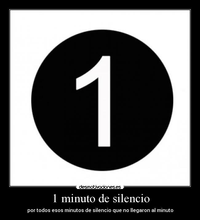 1 minuto de silencio - 