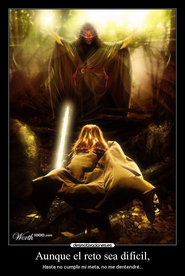 Aunque el reto sea difícil, - 