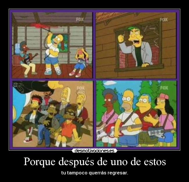 Porque después de uno de estos - 