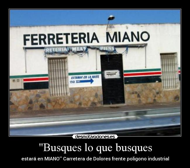 Busques lo que busques -