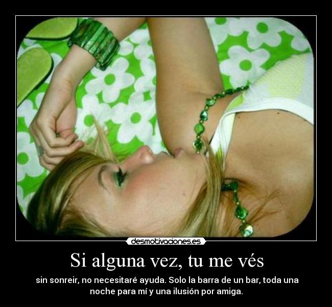 Si alguna vez, tu me vés -