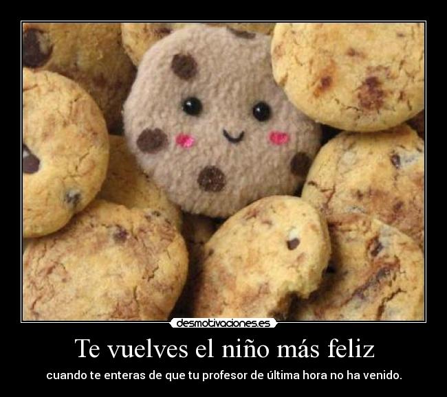 Te vuelves el niño más feliz -