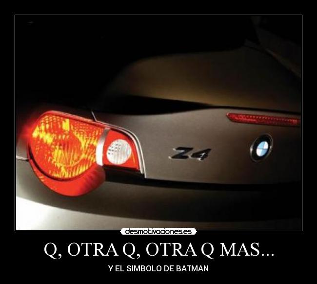 Q, OTRA Q, OTRA Q MAS... - Y EL SIMBOLO DE BATMAN