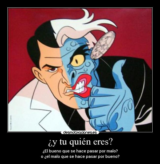 ¿y tu quién eres? -