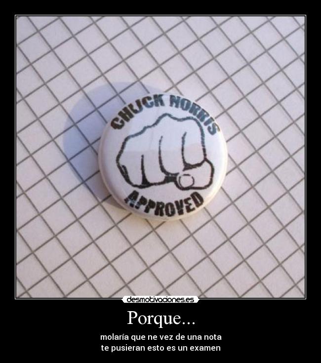 Porque... -