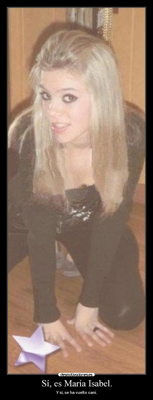 Sí, es María Isabel. - 