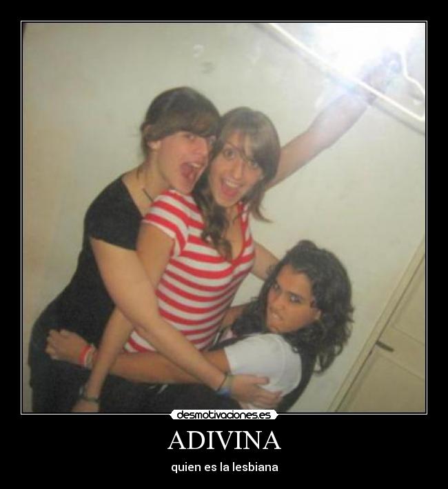 ADIVINA - quien es la lesbiana
