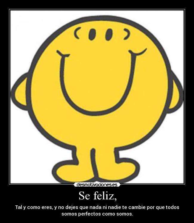 Se feliz, - 