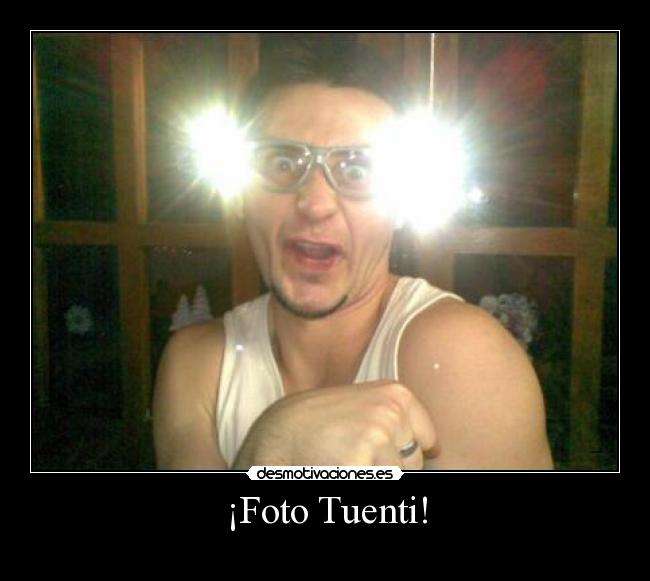 ¡Foto Tuenti! -
