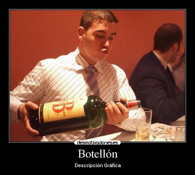 Botellón - Descripción Gráfica
