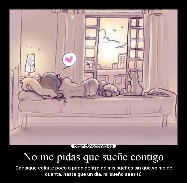 No me pidas que sueñe contigo -