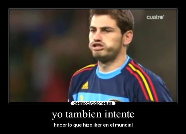 yo tambien intente -