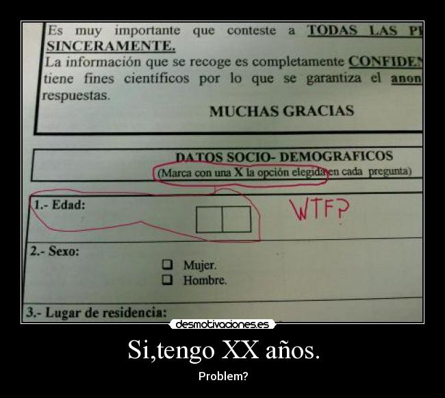 Si,tengo XX años. - 