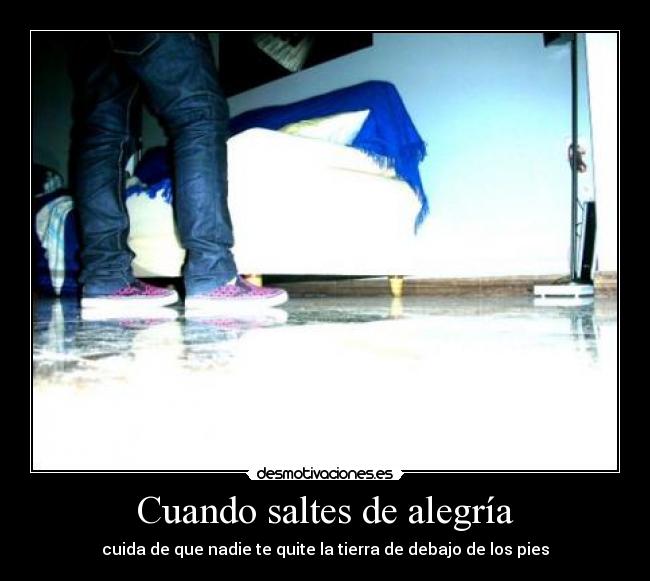 Cuando saltes de alegría -