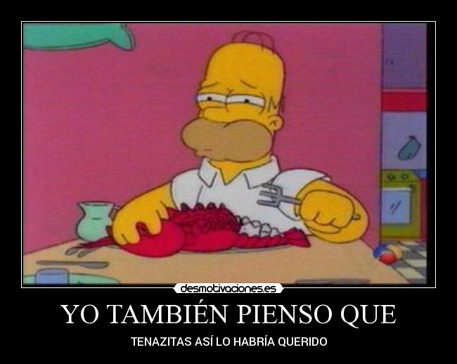 YO TAMBIÉN PIENSO QUE -