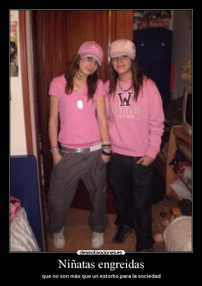 Niñatas engreidas -
