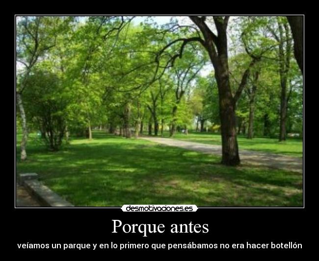 Porque antes -