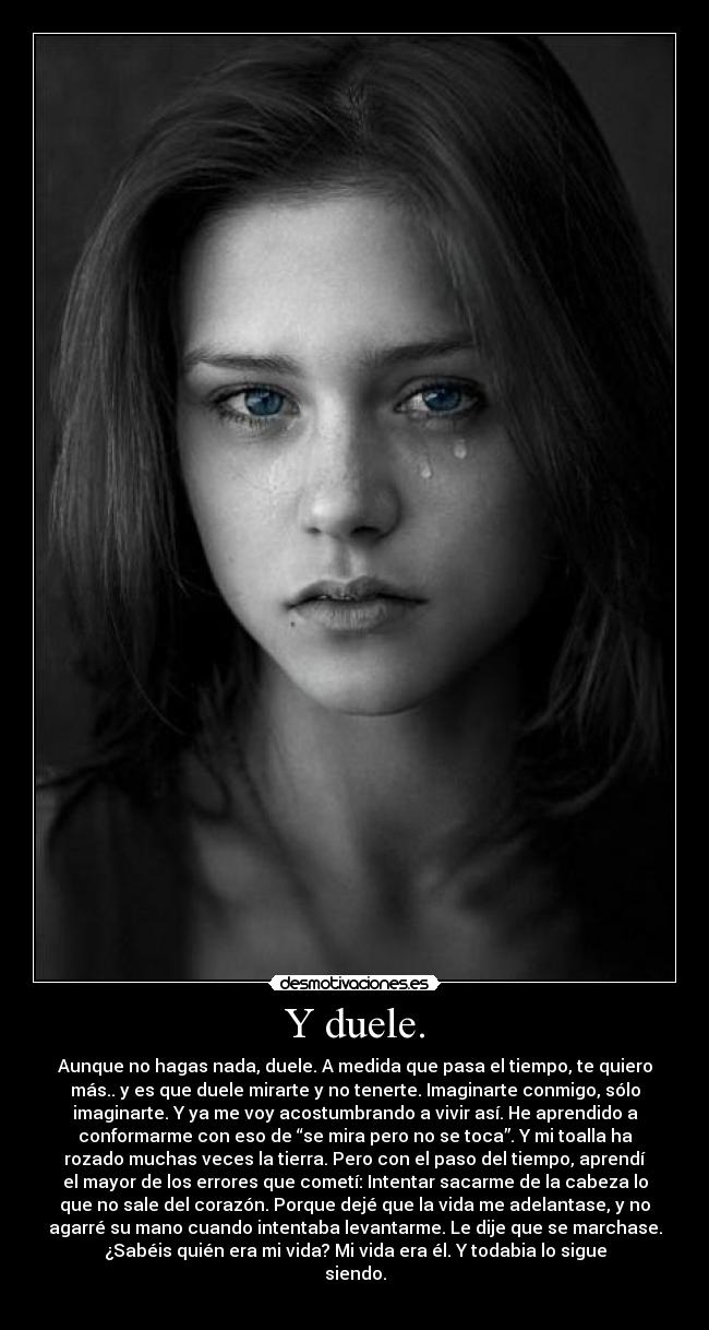 Y duele. - 
