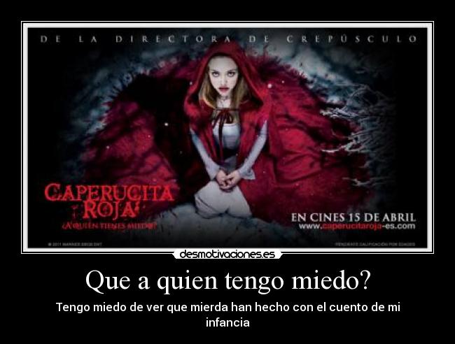 Que a quien tengo miedo? -