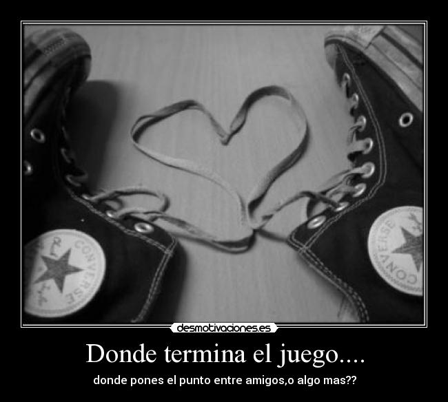 Donde termina el juego.... - donde pones el punto entre amigos,o algo mas??