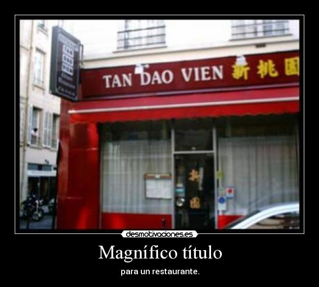 Magnífico título - para un restaurante.