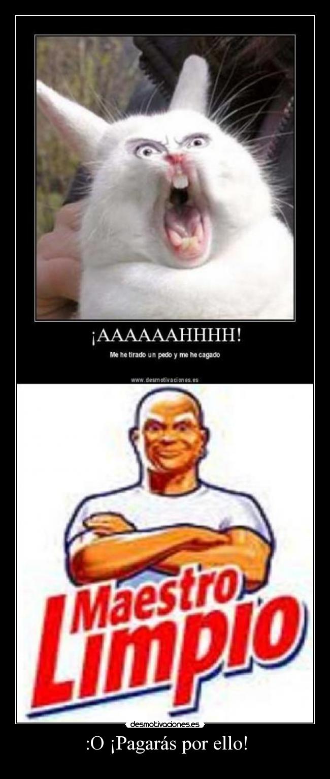 carteles pagaras por ello desmotivaciones