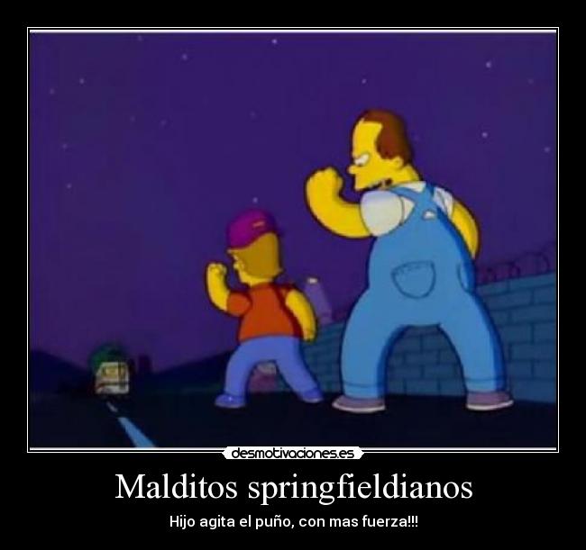 Malditos springfieldianos - Hijo agita el puño, con mas fuerza!!!
