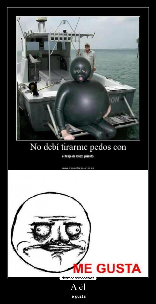carteles buzo pedos gusta desmotivaciones