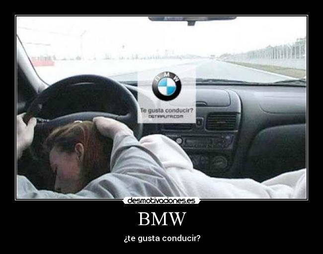 BMW - ¿te gusta conducir?