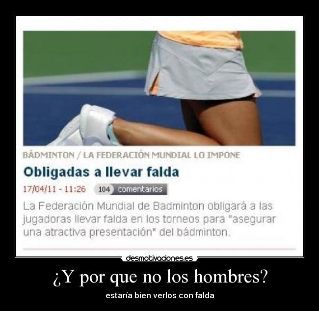 ¿Y por que no los hombres? -