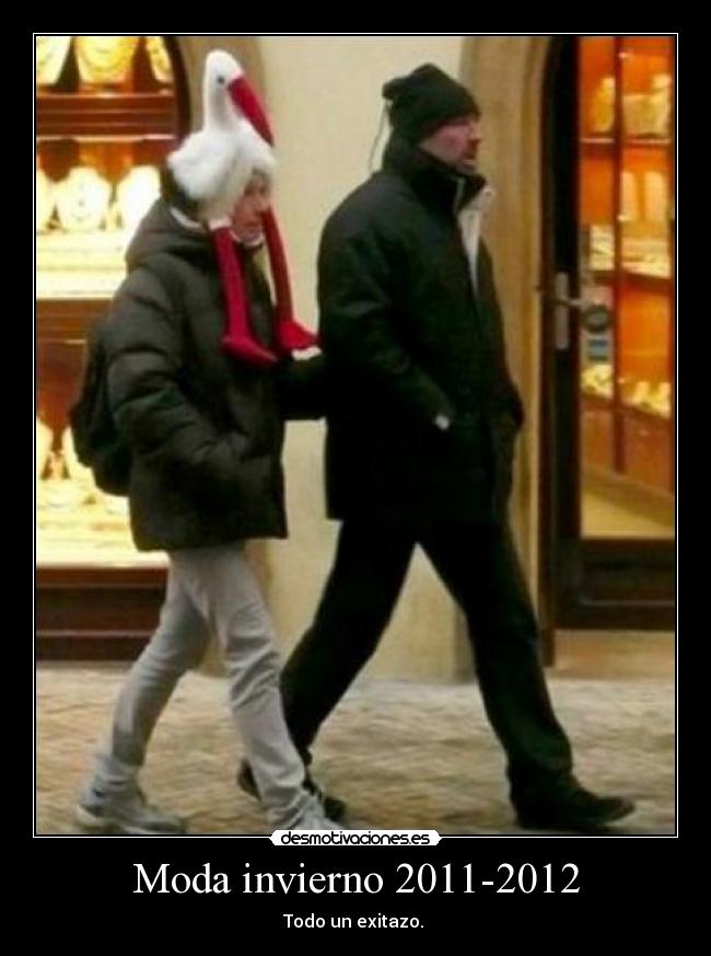 Moda invierno 2011-2012 - Todo un exitazo.