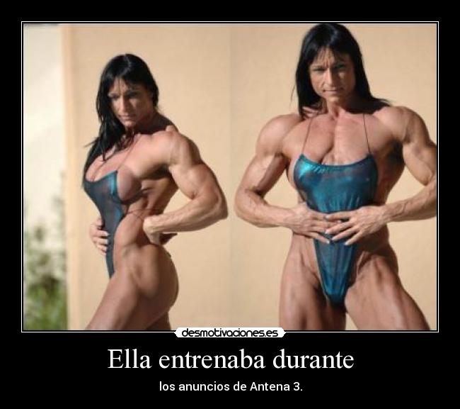 Ella entrenaba durante -