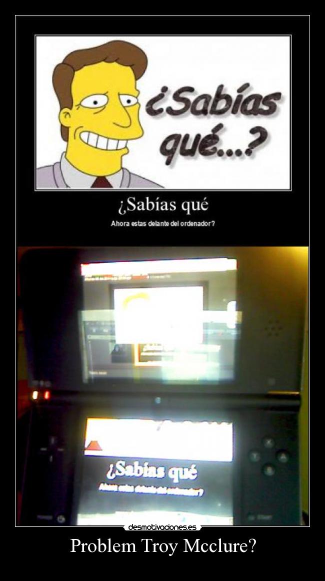 Problem Troy Mcclure? - 