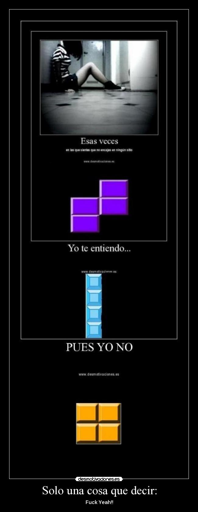 Solo una cosa que decir: -