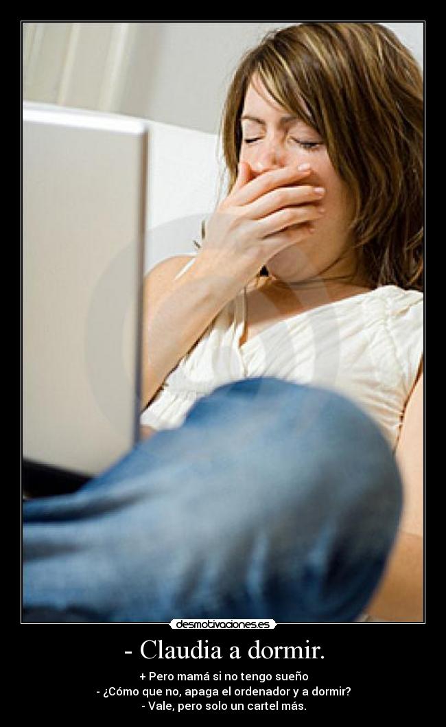 - Claudia a dormir. - 