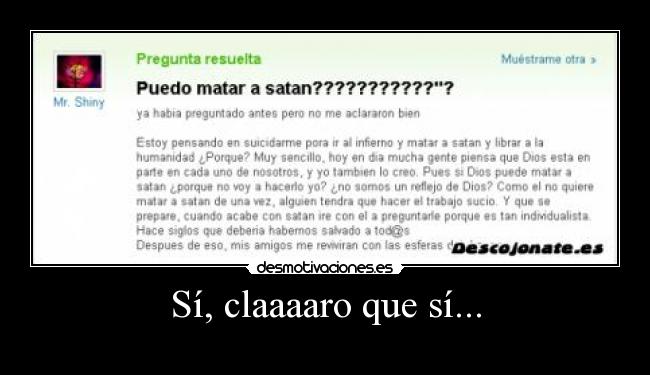 Sí, claaaaro que sí... -