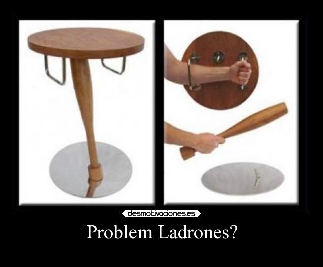 carteles problem ladrones desmotivaciones