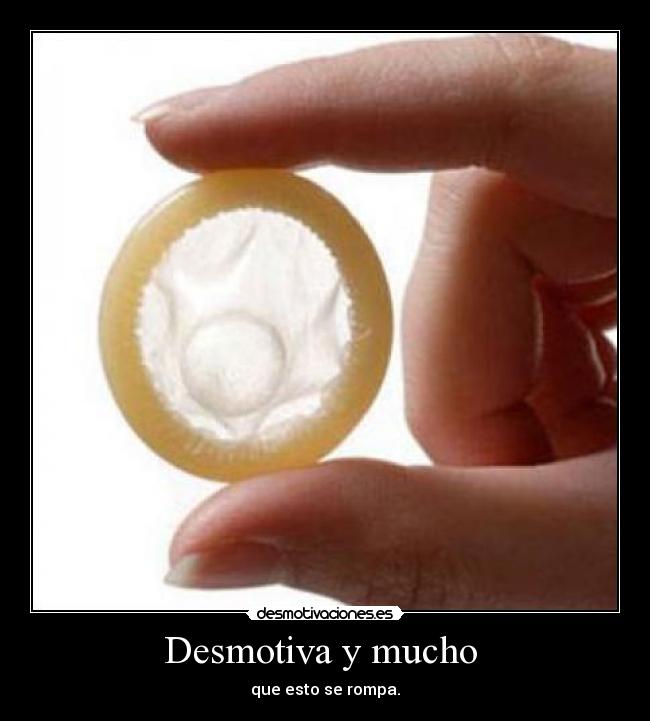 Desmotiva y mucho  - 