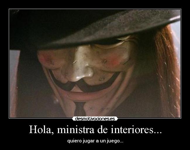 Hola, ministra de interiores... - quiero jugar a un juego...