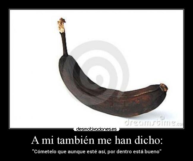 A mi también me han dicho: - 