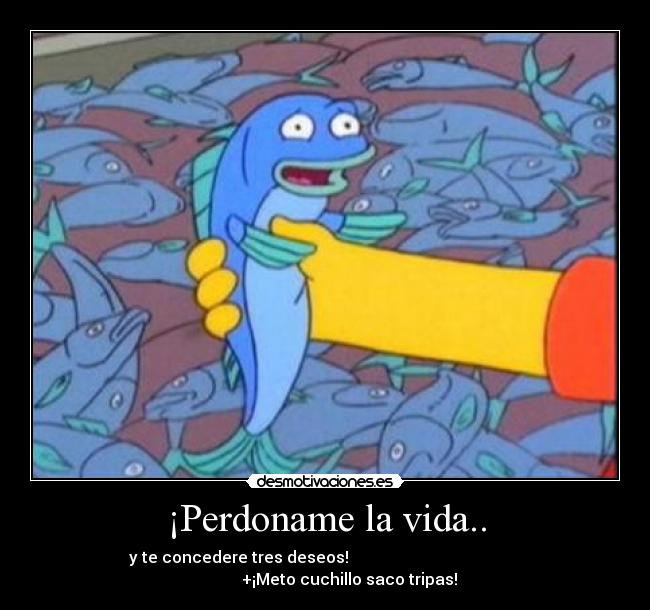¡Perdoname la vida.. - 