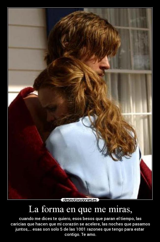 La forma en que me miras, - 
