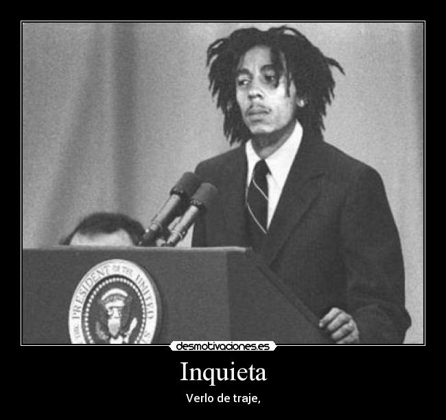 Inquieta - Verlo de traje,