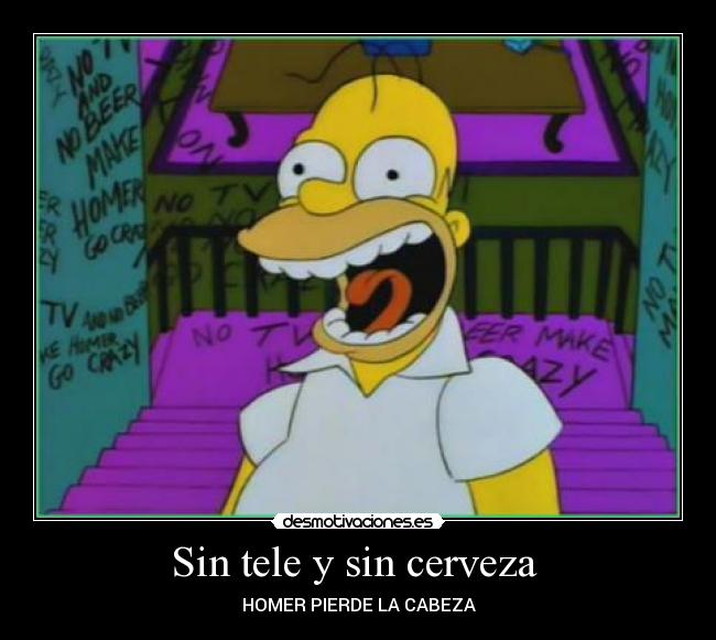 Sin tele y sin cerveza  - HOMER PIERDE LA CABEZA